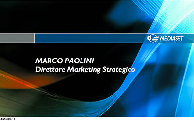 MEDIASET PRESENTAZIONE PALINSESTI AUTUNNALI 2013 PRESENTAZIONE MARCO PAOLINI DIRETTORE MARKETING STRATEGICO 0000