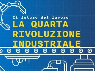 Il futuro del lavoro e la quarta rivoluzione industriale