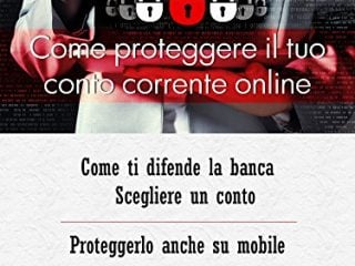 come proteggere il tuo conto corrente on line una guida esaustiva su come