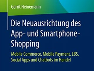 die neuausrichtung des app und smartphone shopping mobile commerce mobile