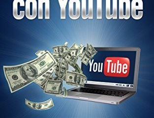 guadagnare con youtube la guida dettagliata per creare dei profitti grazie