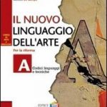il nuovo linguaggio dellarte corso di educazione artistica con album per