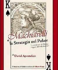 machiavelli e la strategia nel poker come giocare da principe e regnare al