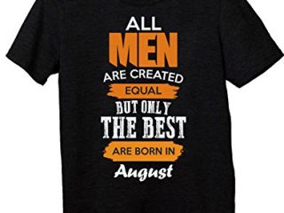 tshirt compleanno all men are created equal but only the best are born in