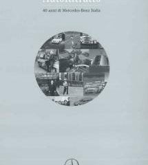 autoritrato 40 anni di mercedes benz italia