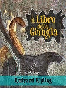 il libro della giungla nuova edizione illustrata con 89 disegni originali di