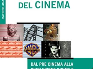 storia del cinema dal pre cinema alla rivoluzione digitale il timone