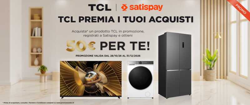 TCL offre un bonus Satispay di 50 euro su prodotti selezionati